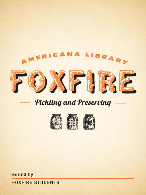 Title details for Pickling and Preserving by Foxfire Fund, Inc. - Wait list